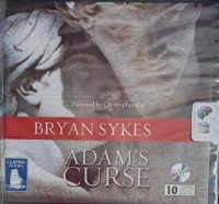 Adam's Curse written by Bryan Sykes performed by Christopher Kay on Audio CD (Unabridged)